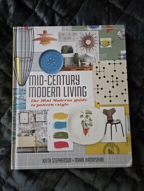 Mid-Century Modern Living: The Mini Modern's Guide to Pattern and Style